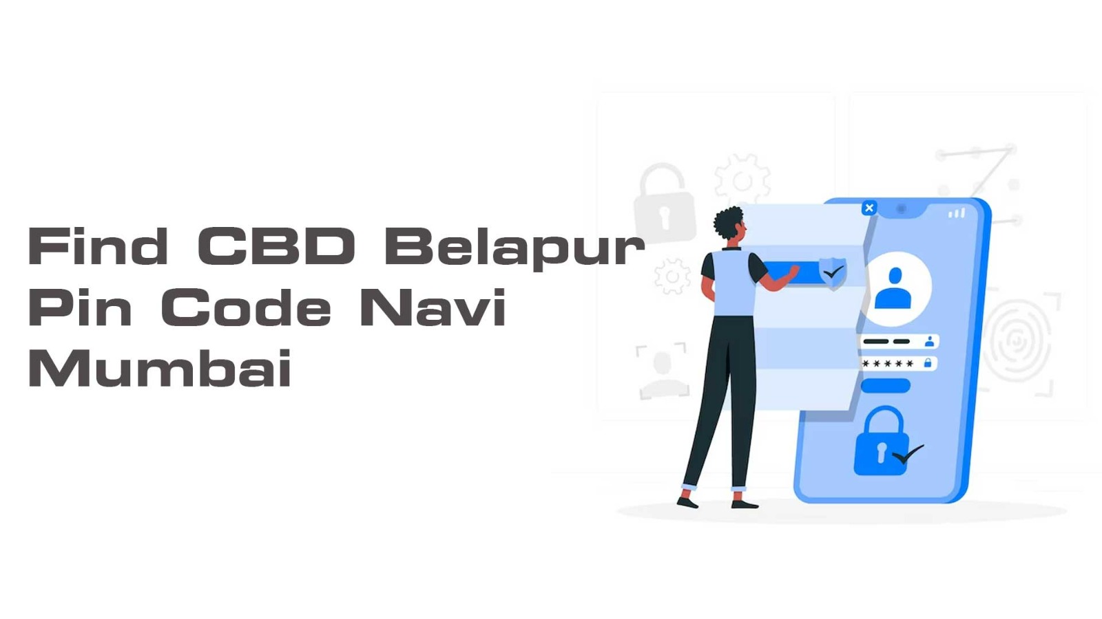 Find CBD Belapur Pin Code Navi Mumbai